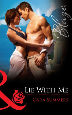 Lie With Me (Mills &amp; Boon Blaze): First edition
