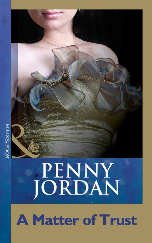 A Matter Of Trust (Mills &amp; Boon Modern): First edition