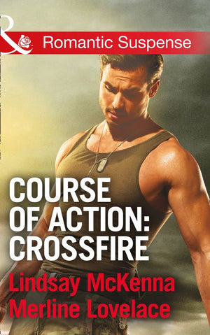 Course of Action: Crossfire: Hidden Heart / Desert Heat (Mills &amp; Boon Romantic Suspense): First edition