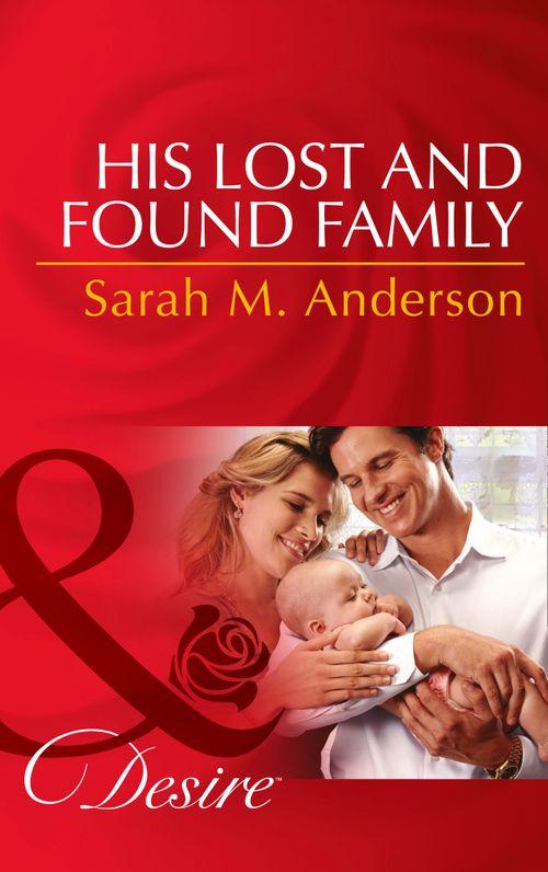 Texas Cattleman&#39;s Club: After the Storm - His Lost And Found Family (Mills &amp; Boon Desire) (Texas Cattleman&#39;s Club: After the Storm, Book 6): First edition