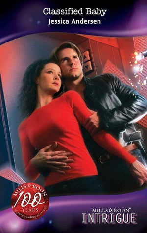 Bodyguards Unlimited, Denver, CO - Classified Baby (Mills &amp; Boon Intrigue) (Bodyguards Unlimited, Denver, CO, Book 6): First edition