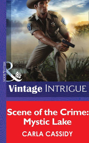 Scene of the Crime: Mystic Lake (Mills &amp; Boon Intrigue): First edition