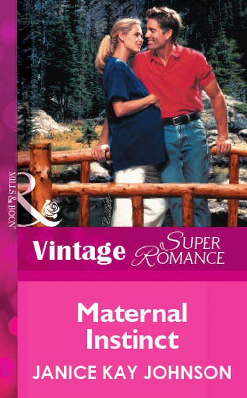 Maternal Instinct (Mills &amp; Boon Vintage Superromance): First edition