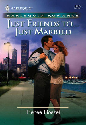 Just Friends To . . . Just Married (Mills &amp; Boon Cherish): First edition