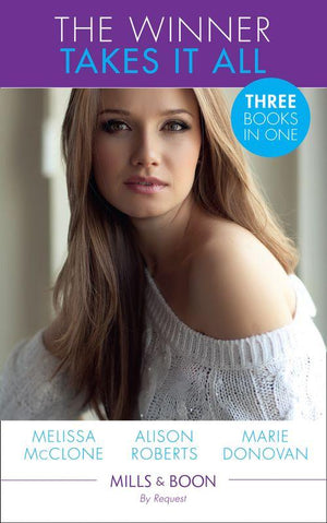 The Winner Takes It All: Winning Back His Wife / In Her Rival&#39;s Arms / Royally Seduced (A Real Prince) (Mills &amp; Boon By Request)