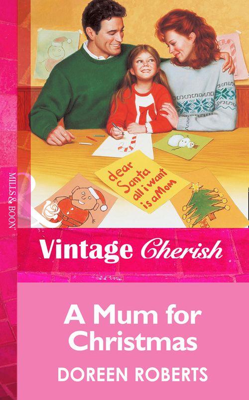 A Mum for Christmas (Mills &amp; Boon Vintage Cherish): First edition