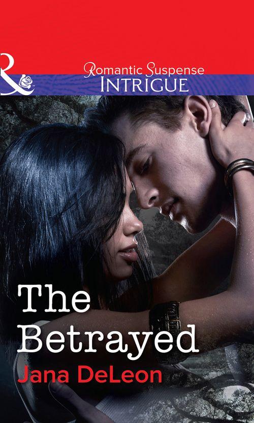 Mystere Parish: Family Inheritance - The Betrayed (Mills &amp; Boon Intrigue) (Mystere Parish: Family Inheritance, Book 2): First edition