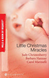 Little Christmas Miracles: Her Christmas Wedding Wish / Christmas Gift: A Family / Christmas on the Children's Ward (Mills & Boon By Request): First edition (9781408907061)