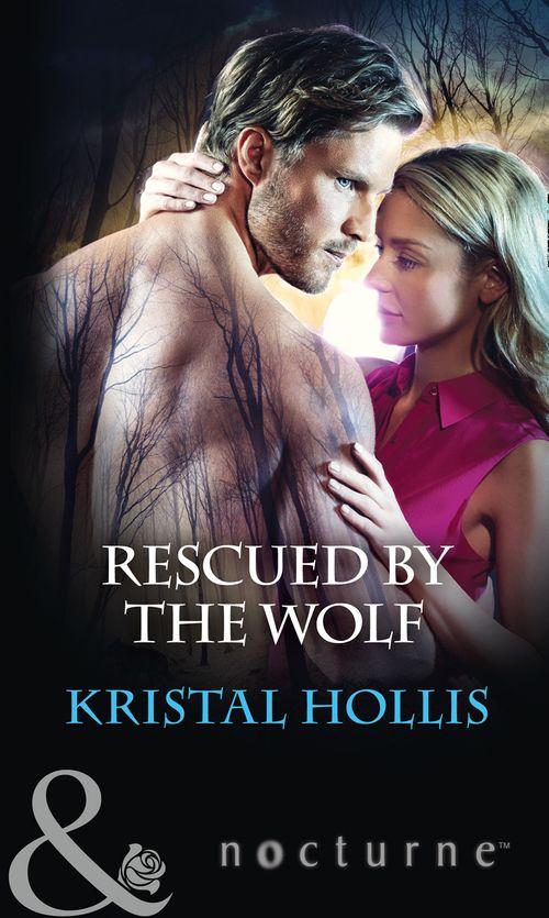 Rescued By The Wolf (Mills &amp; Boon Nocturne)