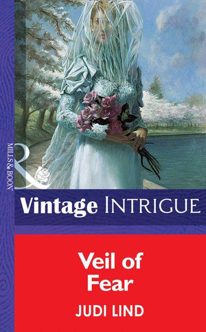 Veil Of Fear (Mills &amp; Boon Vintage Intrigue): First edition