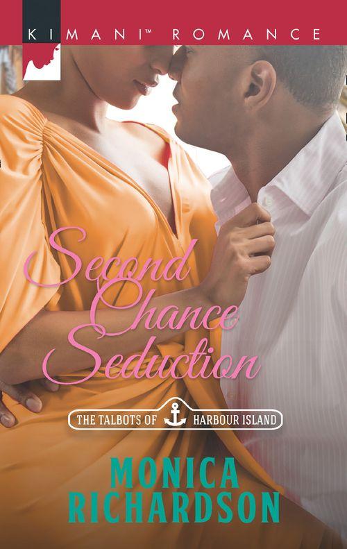 The Talbots of Harbour Island - Second Chance Seduction (The Talbots of Harbour Island, Book 3)