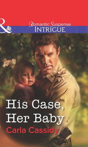 His Case, Her Baby (Mills &amp; Boon Intrigue): First edition