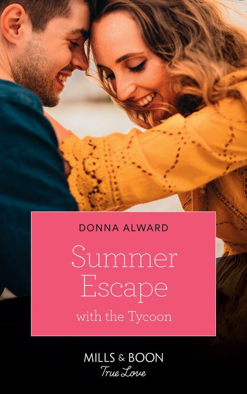 Destination Brides - Summer Escape With The Tycoon (Mills &amp; Boon True Love) (Destination Brides, Book 1)