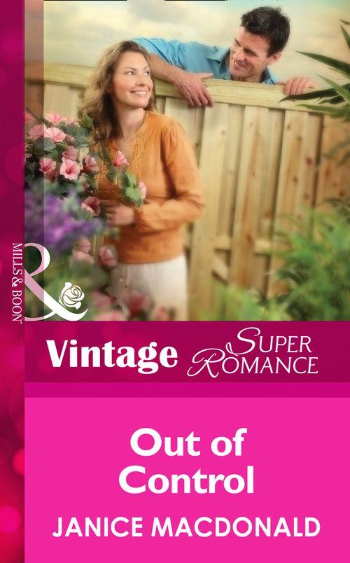 Out Of Control (Mills &amp; Boon Vintage Superromance): First edition