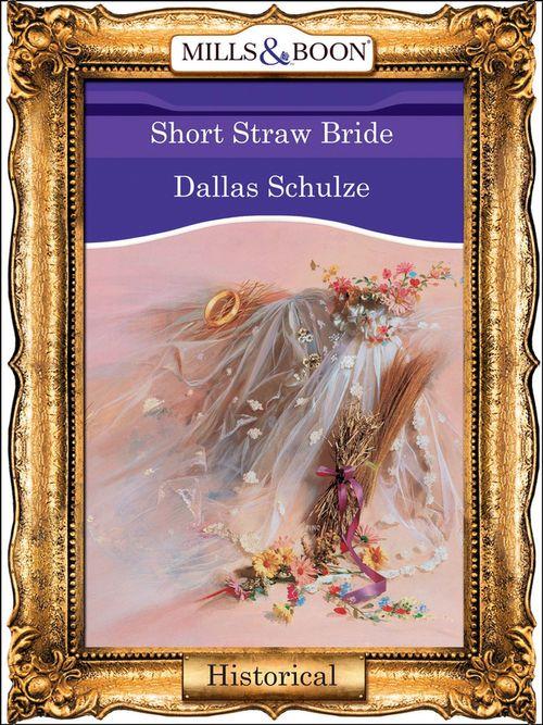 Short Straw Bride (Mills &amp; Boon Vintage 90s Modern): First edition