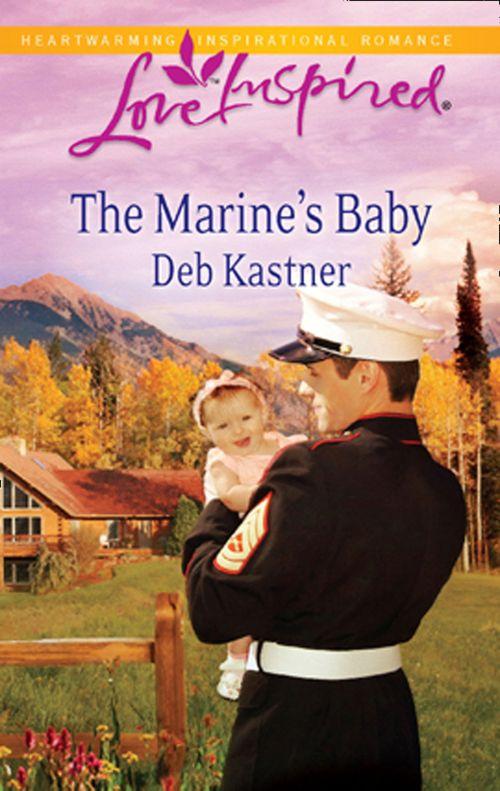 The Marine&#39;s Baby (Mills &amp; Boon Love Inspired): First edition