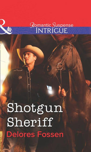 Shotgun Sheriff (Mills &amp; Boon Intrigue): First edition