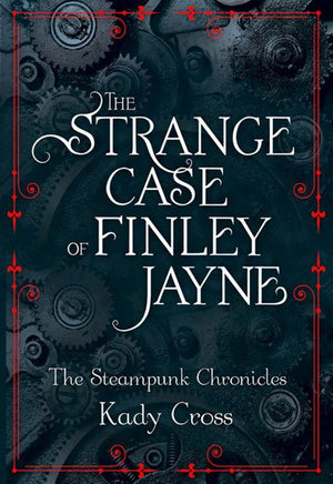 The Strange Case of Finley Jayne (The Steampunk Chronicles - short story prequel): First edition