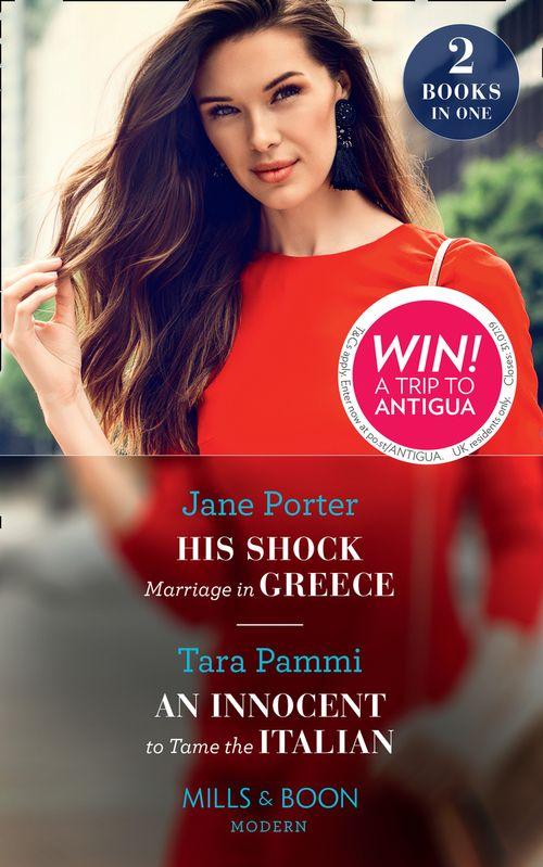 His Shock Marriage In Greece / An Innocent To Tame The Italian: His Shock Marriage in Greece / An Innocent to Tame the Italian (Mills & Boon Modern) (9780263273489)
