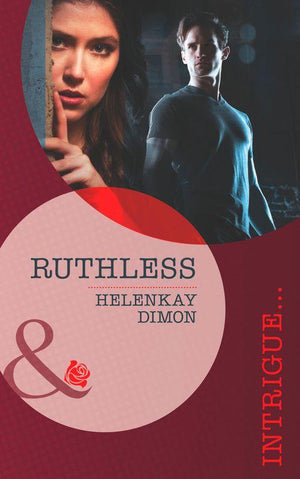 Corcoran Team - Ruthless (Mills &amp; Boon Intrigue) (Corcoran Team, Book 2): First edition