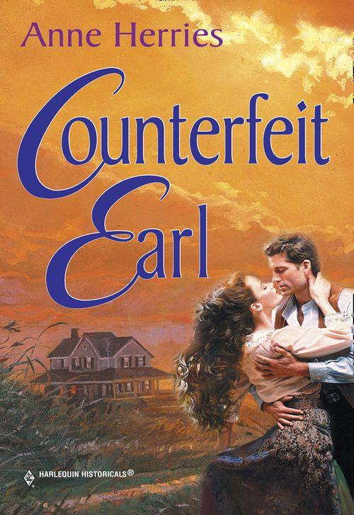 Counterfeit Earl (Mills &amp; Boon Historical): First edition
