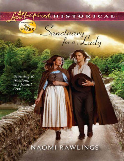 Sanctuary for a Lady (Mills &amp; Boon Love Inspired Historical): First edition