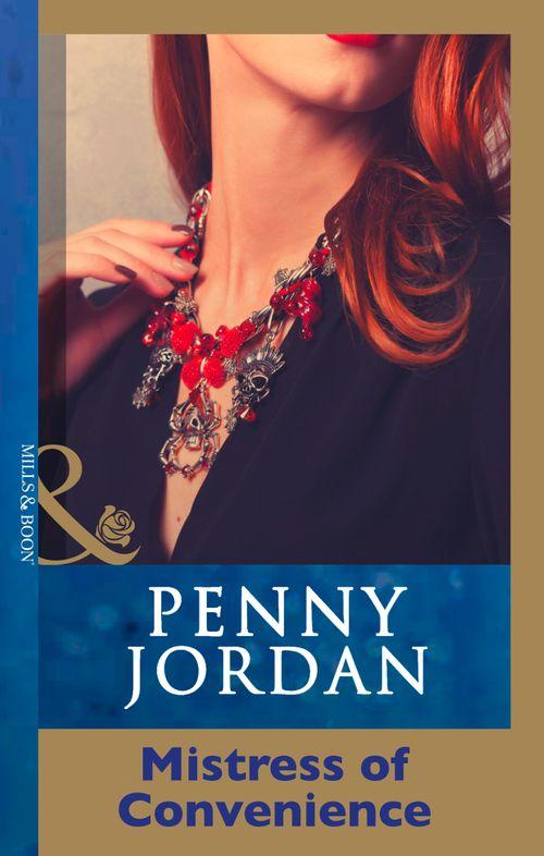Penny Jordan Collection - Mistress of Convenience (Mills &amp; Boon Modern) (Penny Jordan Collection): First edition