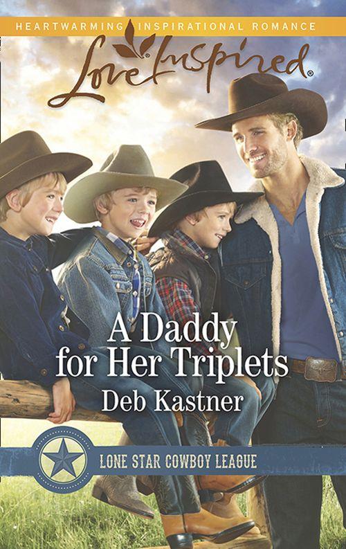 A Daddy For Her Triplets (Mills & Boon Love Inspired) (Lone Star Cowboy League, Book 5) (9781474047982)