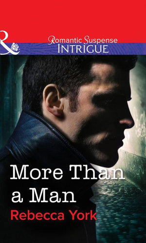 More Than a Man (Mills &amp; Boon Intrigue): First edition