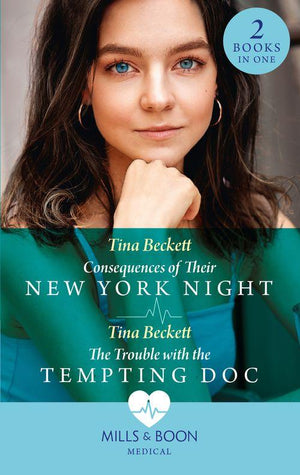 Consequences Of Their New York Night / The Trouble With The Tempting Doc: Consequences of Their New York Night (New York Bachelors' Club) / The Trouble with the Tempting Doc (New York Bachelors' Club) (9780263297577)