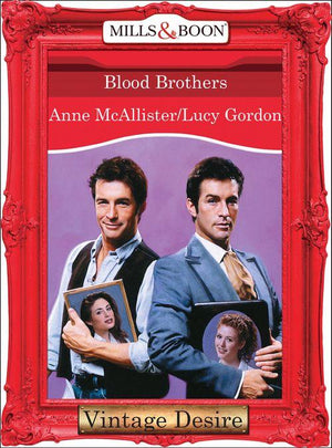 Blood Brothers (Mills &amp; Boon Desire): First edition