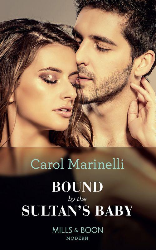 Billionaires &amp; One-Night Heirs - Bound By The Sultan&#39;s Baby (Mills &amp; Boon Modern) (Billionaires &amp; One-Night Heirs, Book 2)