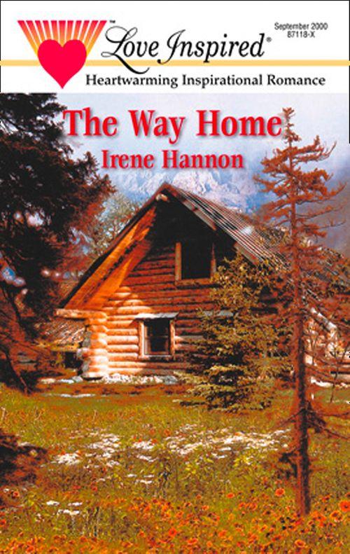 The Way Home (Mills &amp; Boon Love Inspired): First edition