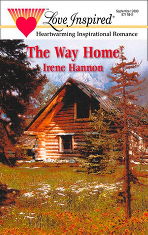 The Way Home (Mills &amp; Boon Love Inspired): First edition