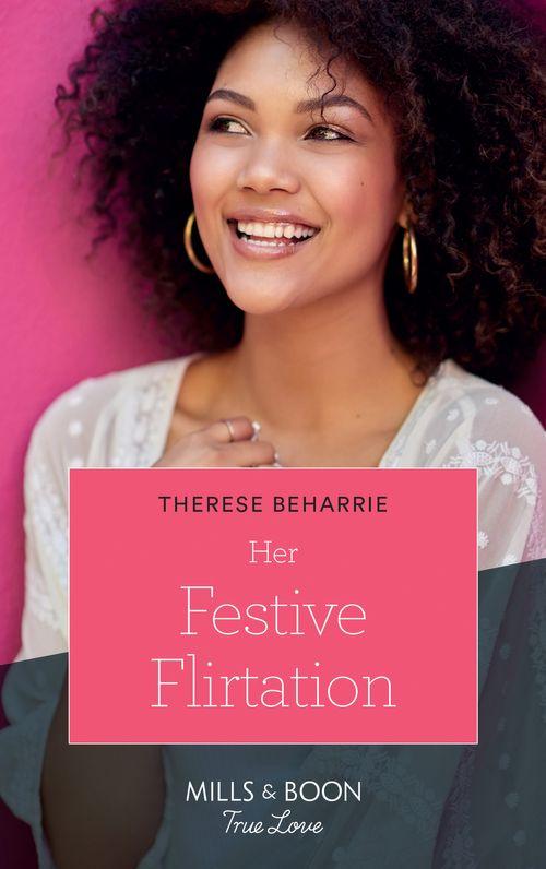 Her Festive Flirtation (Mills &amp; Boon True Love)