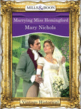 Marrying Miss Hemingford (Mills & Boon Historical): First edition (9781474035736)
