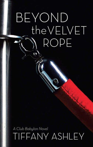 Club Babylon - Beyond the Velvet Rope (Mills &amp; Boon Spice) (Club Babylon, Book 1): First edition