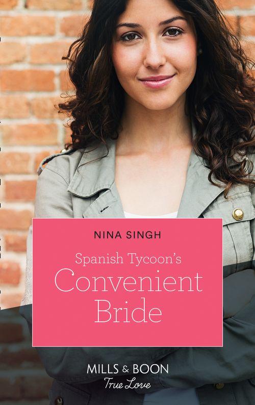 Spanish Tycoon&#39;s Convenient Bride (Mills &amp; Boon True Love)