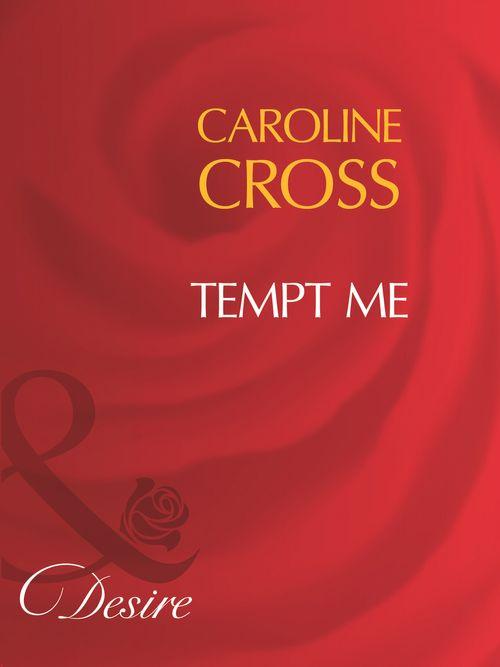 Men of Steele - Tempt Me (Mills &amp; Boon Desire) (Men of Steele, Book 2): First edition