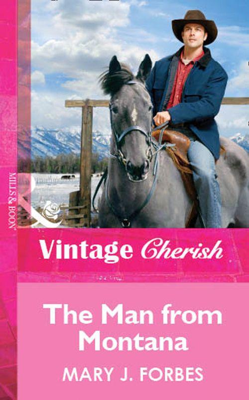 The Man From Montana (Mills &amp; Boon Vintage Cherish): First edition