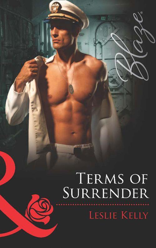 Uniformly Hot! - Terms of Surrender (Mills &amp; Boon Blaze) (Uniformly Hot!, Book 19): First edition