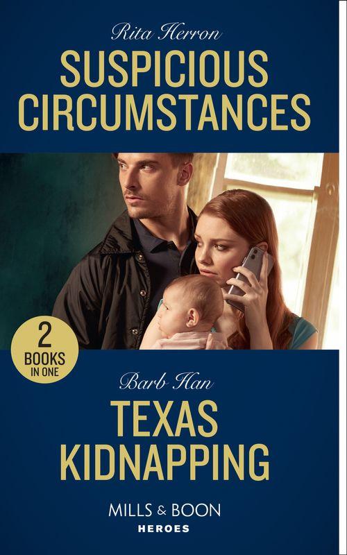 Suspicious Circumstances / Texas Kidnapping: Suspicious Circumstances / Texas Kidnapping (An O&#39;Connor Family Mystery) (Mills &amp; Boon Heroes)