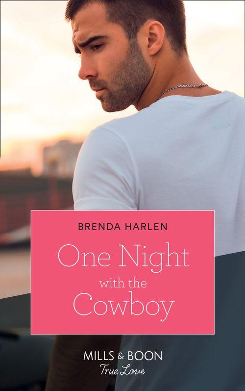 Match Made in Haven - One Night With The Cowboy (Mills &amp; Boon True Love) (Match Made in Haven, Book 6)