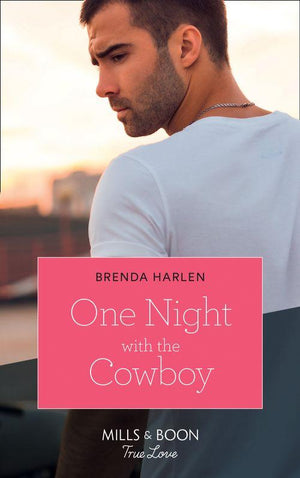 Match Made in Haven - One Night With The Cowboy (Mills &amp; Boon True Love) (Match Made in Haven, Book 6)
