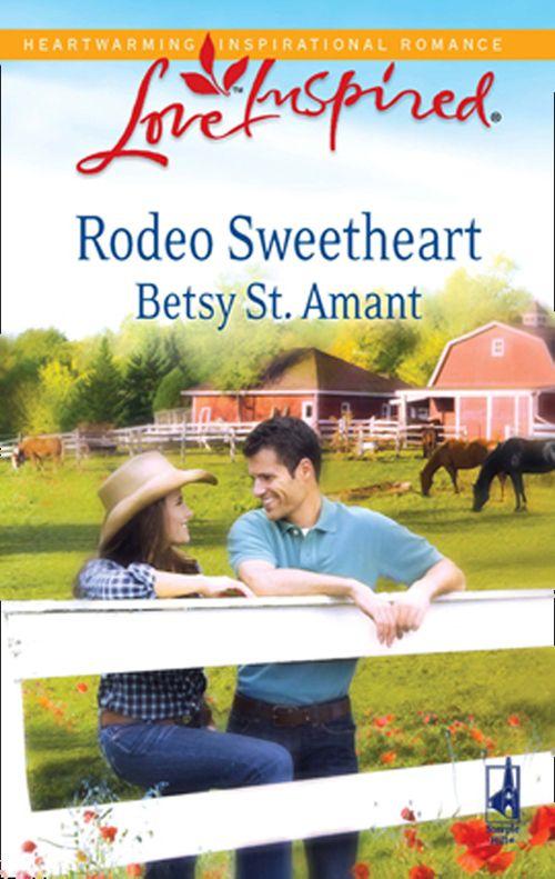 Rodeo Sweetheart (Mills &amp; Boon Love Inspired): First edition