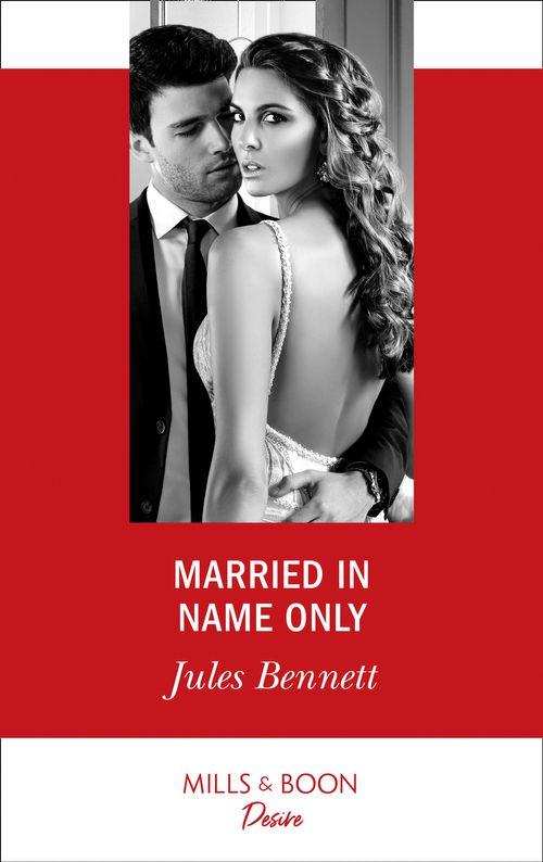 Texas Cattleman’s Club: Houston - Married In Name Only (Mills &amp; Boon Desire) (Texas Cattleman’s Club: Houston, Book 5)