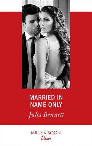 Texas Cattleman’s Club: Houston - Married In Name Only (Mills &amp; Boon Desire) (Texas Cattleman’s Club: Houston, Book 5)
