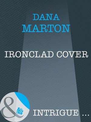 Ironclad Cover (Mills &amp; Boon Intrigue): First edition