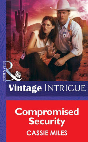 Compromised Security (Mills & Boon Intrigue) (Safe House: Mesa Verde, Book 2): First edition (9781472033246)