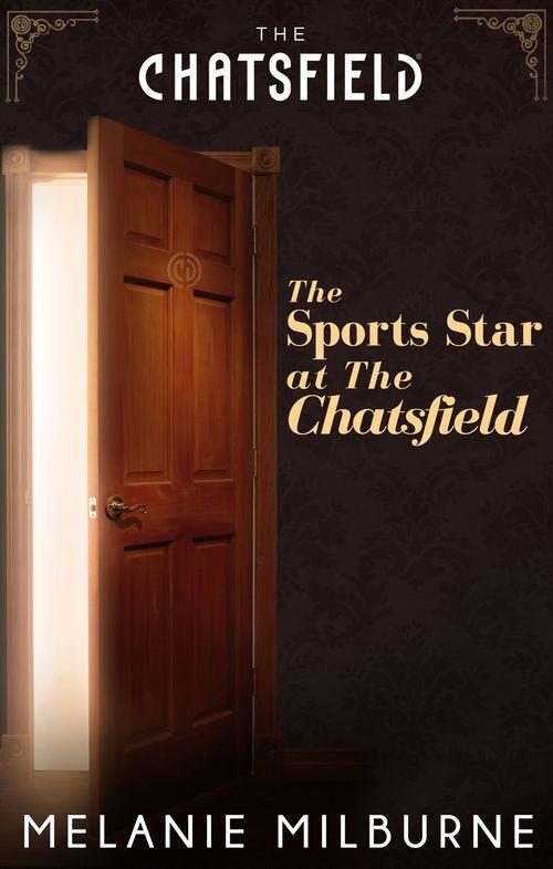 A Chatsfield Short Story - The Sports Star at The Chatsfield (A Chatsfield Short Story, Book 14): First edition